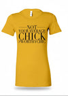 NOT YOUR AVERAGE CHICK! - Ladies Fitted Tee -SALE!