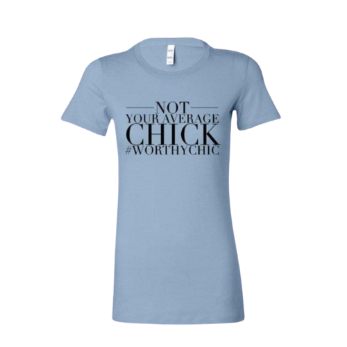 Not Your Average Chick - Women's Tee
