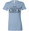 NOT YOUR AVERAGE CHICK! - Worthy Chic Ladies Fitted Tee! - Worthy Chic
