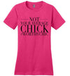 NOT YOUR AVERAGE CHICK - Women Classic Tee - Worthy Chic