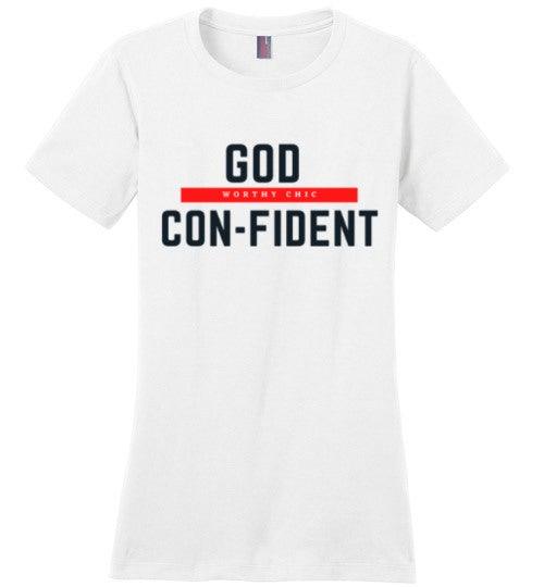 God Confident - Fitted T- shirt - Worthy Chic
