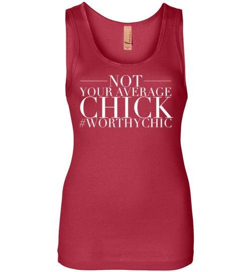 NOT YOUR AVERAGE - Women Soft Tank - Worthy Chic