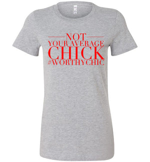 Not Your Average Chick - Fitted Tee