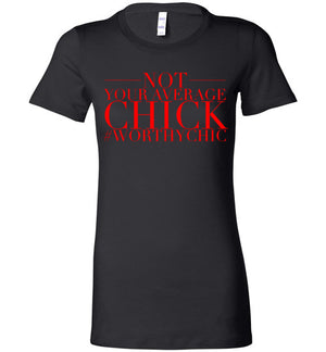 Not Your Average Chick - Fitted Tee