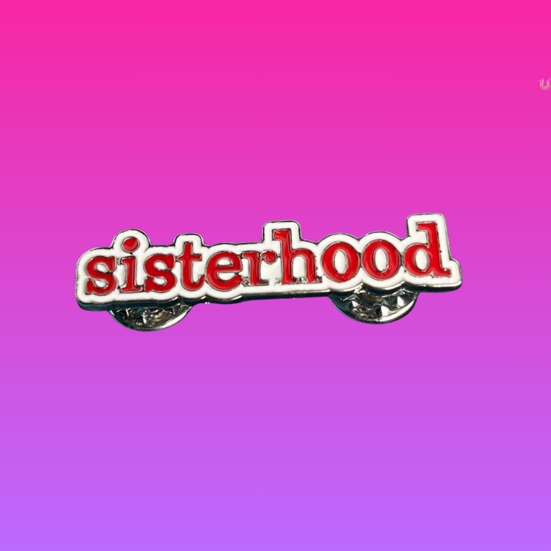 Sisterhood Pin - WomenPin Brooch