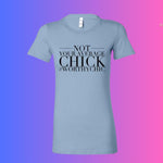 Not Your Average Chick - Women's Tee SALE!