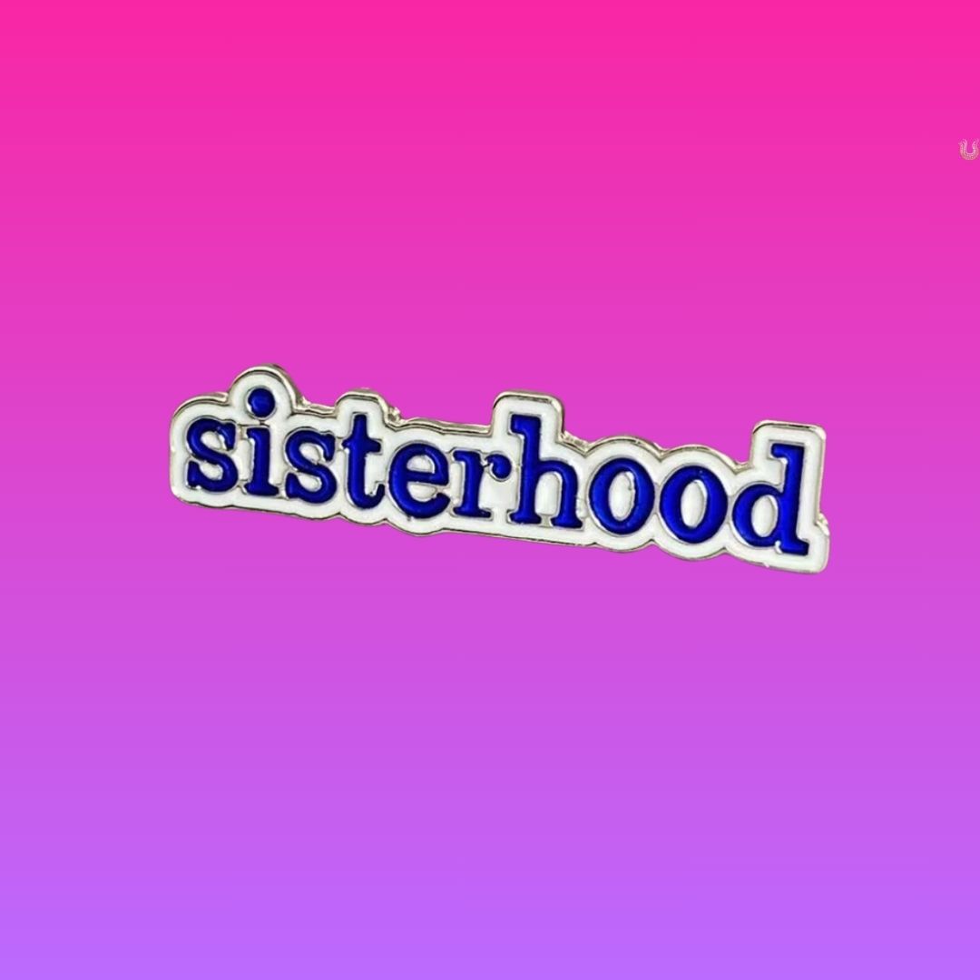 Sisterhood Pin - WomenPin Brooch