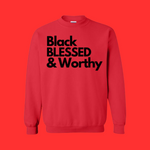 Black Blessed & Worthy - Sweatshirt