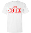 Not Your Average Chick - Traditional Tee