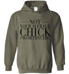 NOT YOUR AVERAGE HOODIE CHICK! - Worthy Chic Cozy Hoodie - Worthy Chic