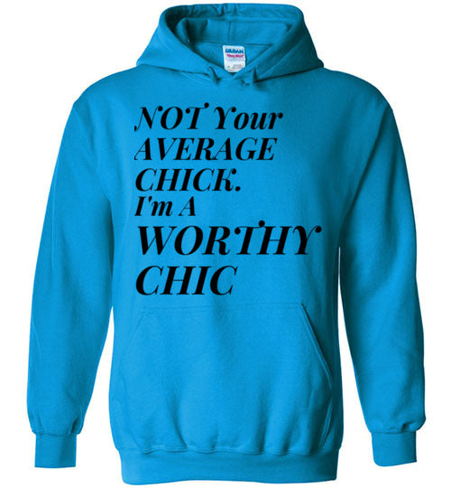 New! Not Your Average Chic -Women's Hoodie