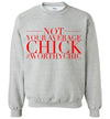 NOT YOUR AVERAGE CHICK -Traditional Sweatshirt - Worthy Chic