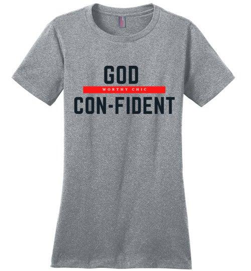 God Confident - Fitted T- shirt - Worthy Chic