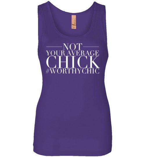 NOT YOUR AVERAGE - Women Soft Tank - Worthy Chic