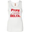 Pray Slay Delta - Tank Top - Worthy Chic