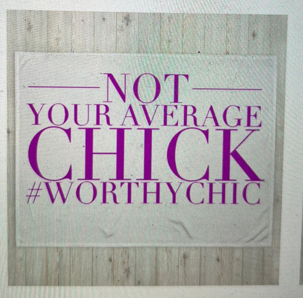 NOT YOUR AVERAGE CHICK -Throw Blanket