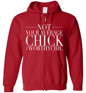 NOT YOUR AVERAGE CHICK - Zip-UP Hoodie