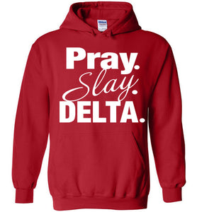 Pray Slay Delta - Hoodie