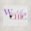Classic Worthy Chic -Throw Blanket - Worthy Chic